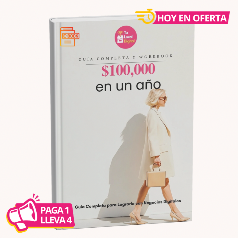 $100.000 en un Año: Guía Práctica con Cuaderno de Trabajo (Workbook)