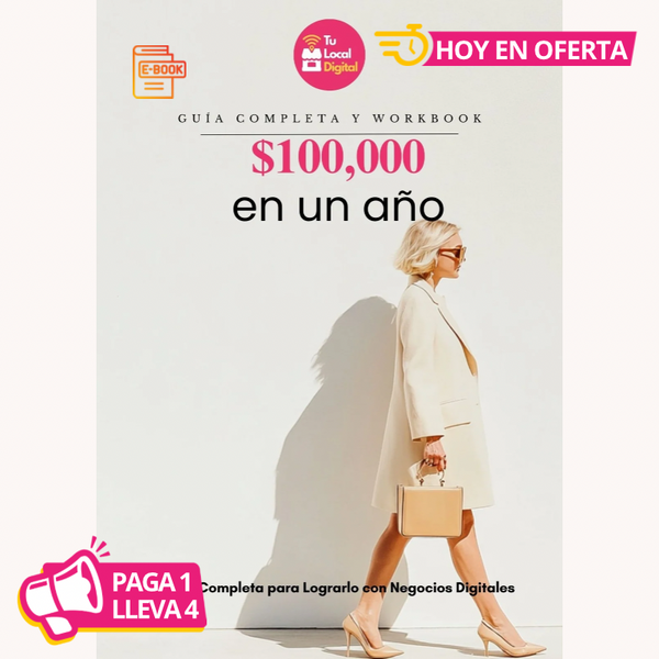 $100.000 en un Año: Guía Práctica con Cuaderno de Trabajo (Workbook)