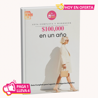 $100.000 en un Año: Guía Práctica con Cuaderno de Trabajo (Workbook)