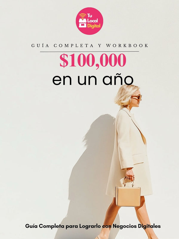 $100.000 en un Año: Guía Práctica con Cuaderno de Trabajo (Workbook)